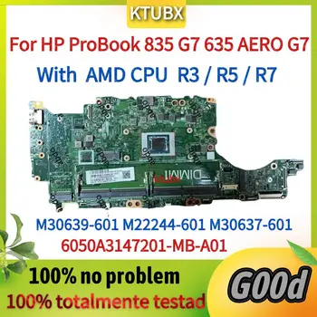 6050A3147201-MB-A01. Для материнской платы ноутбука HP ProBook 835 G7 635 AERO G7.С процессором AMD R3/R5/R7.M30639-601 M22244-601 M30637-601