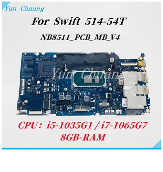 NB8511_PCB_MB_V4 Материнская Плата Для ноутбука Acer Swift SF514-54T SF514-54 Материнская Плата С процессором i5-1035G1/i7-1065G7 8 ГБ оперативной памяти 100% Работает