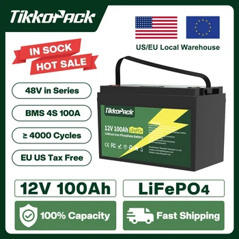 TIKKOPACK 12V 100Ah LiFePO4 Аккумуляторная Батарея Встроенная BMS 4S 100A Литий-Железо-Фосфатная Аккумуляторная Батарея Для Домашней Солнечной Системы Без налога