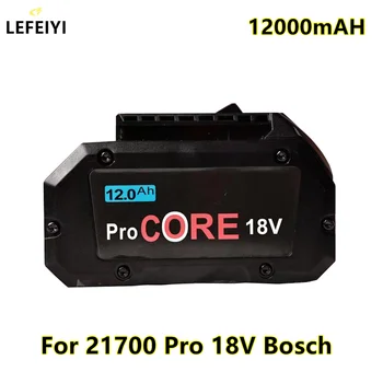 Сменный Аккумулятор ProCore 18V 12000mAh, для Профессиональных Беспроводных Инструментов Bosch 18V BAT609 BAT618 GBA18V80 21700 Cell